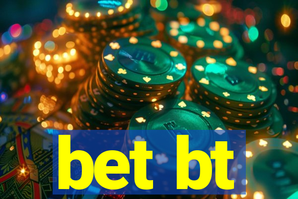 bet bt